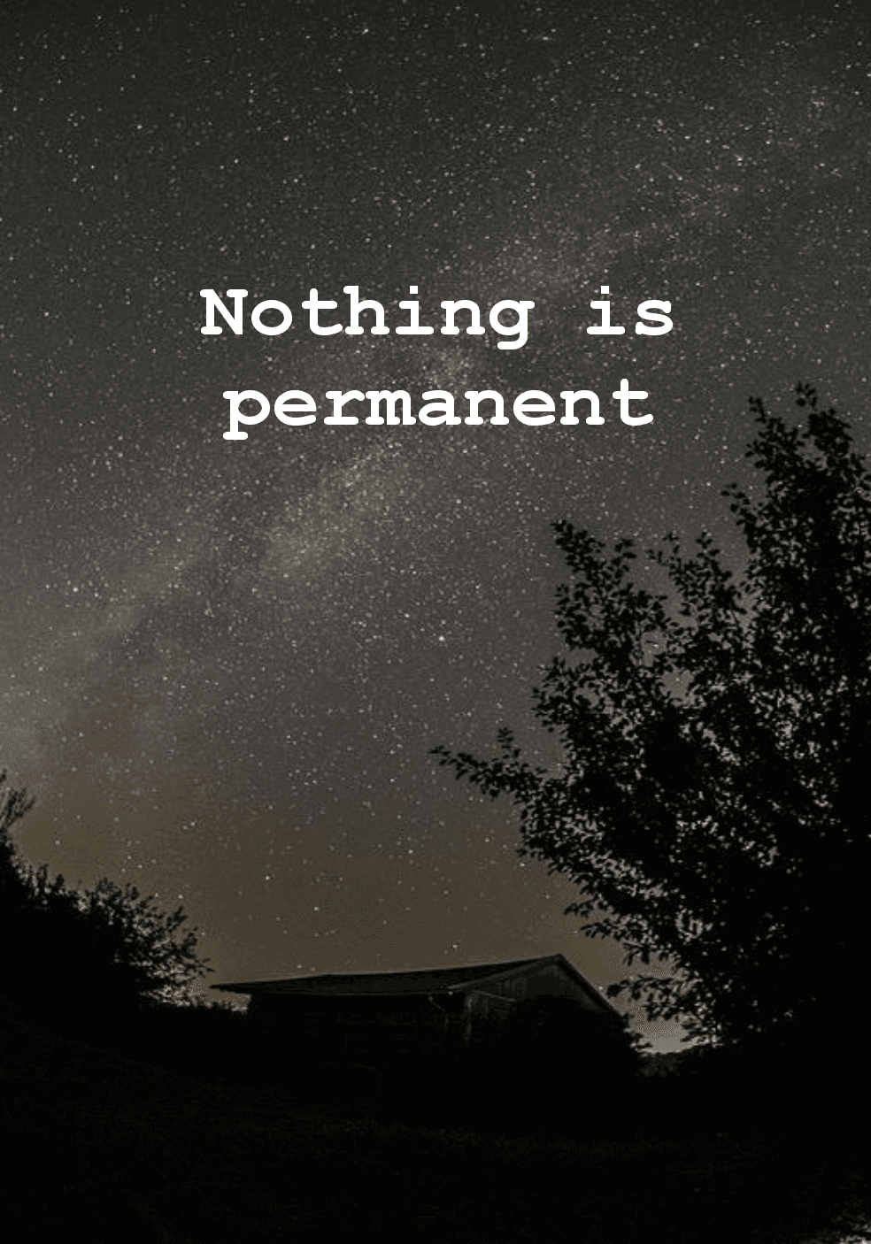 Nothing is Permanent